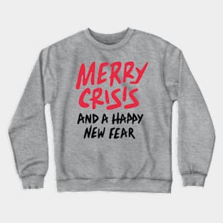 Merry Crisis Crewneck Sweatshirt